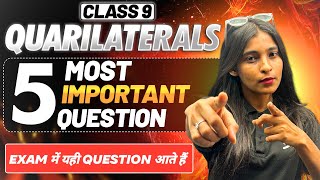 5 Most Important Questions of QUADRILATERALS🔥 || Class 9 || Geometry || Shikha Handa