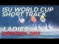 ISU World Cup Short Track | Dresden 2019 Ladies' Highlights