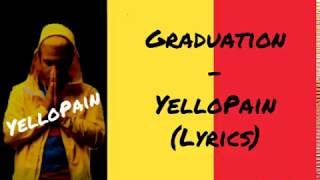 Graduation - YelloPain (lyrics)