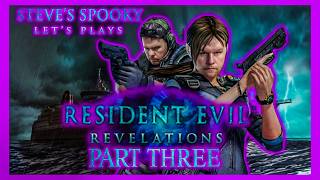 The Summer Of Resident Evil: Steve's Spooky Let's Plays: Resident Evil: Revelations (Part Three)