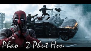 Phao - 2 Phut Hon (Cammy Remix) Tiktok Vietnamese Music/Дэдпул/Deadpool