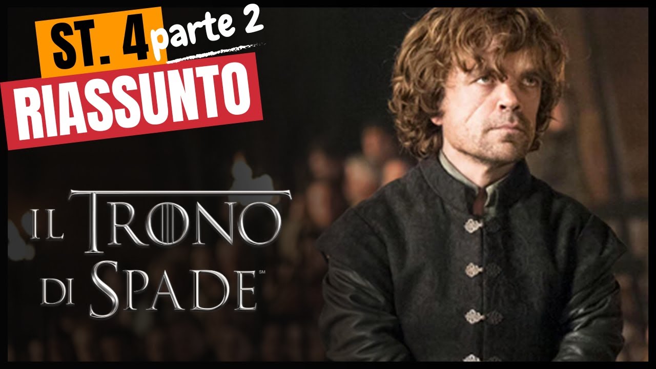 Riassunto Il Trono di Spade - Stagione 4 - Parte 2 - YouTube
