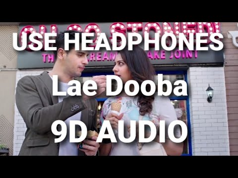 Lae Dooba (9D AUDIO)