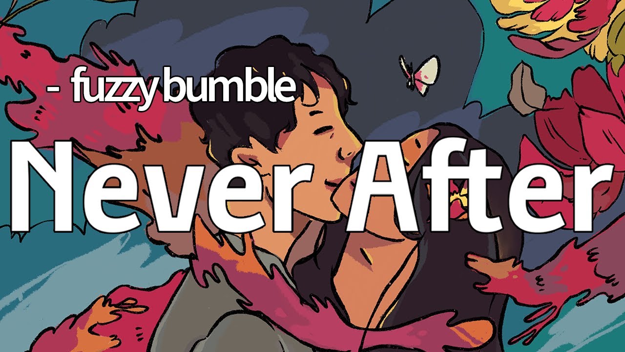 Watch Fuzzy Bumble - Never After on YouTube Watch Fuzzy Bumble - Never After on YouTube