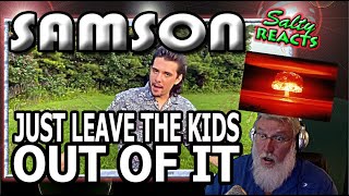 *OLD MAN REACTS* SAMSON - Just Leave The Kids Out Of It *REACTION*