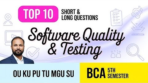 TOP 10 Softwarekwaliteit en -testen, korte en lange belangrijke vragen 2025-26 BCA V Semester 5e ...