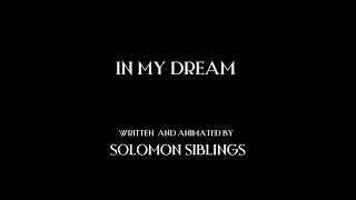 ''IN MY DREAM'' by the SOLOMON SIBLINGS  Official Video Clip