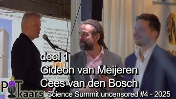 Science Summit 2025 - deel 1: Gideon van Meijeren en Cees van den Bosch