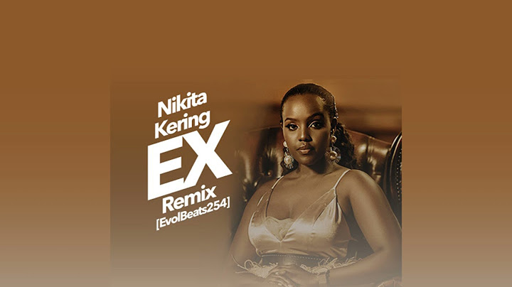 Nikita Kering - Ex (Remix EvolBeats254)