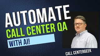 How to Fully Automate Your Contact Center QA with Ai