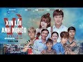 Xin Lỗi Vì Anh Nghèo (Series 2) - Full HD | PKA Film Group | Phim Ngắn Hay 2018