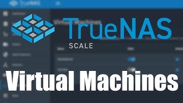 How to install a VM on TrueNAS Scale