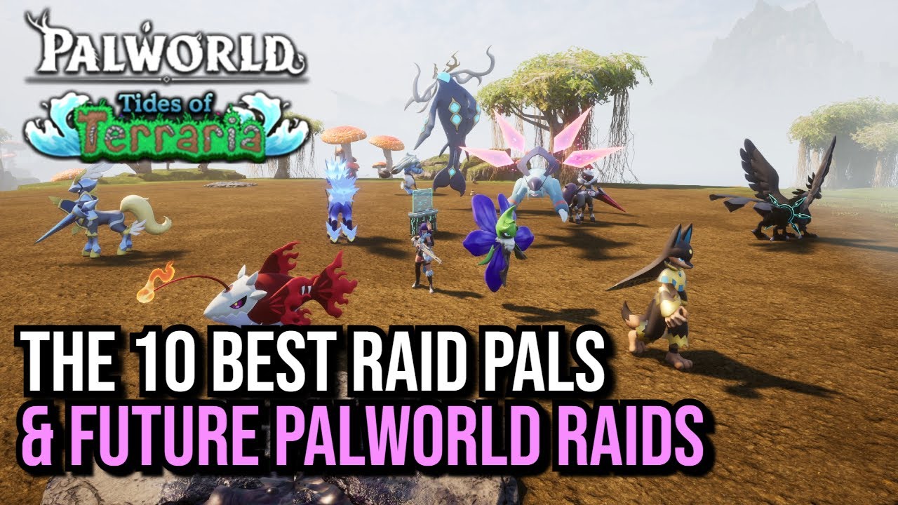 Palworld Raids Top 10 Best Raid Pals Tierlist