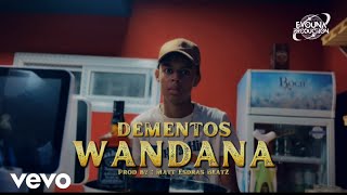 DEMENTOS – WANDANA (Clip Officiel)