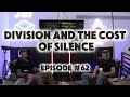 Division and the Cost of Silence