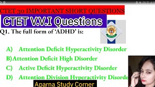 CTET 30 IMPORTANT SHORT QUESTIONS by- Aparna Study Corner 