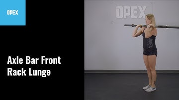 Axle Bar Front Rack Lunge - OPEX Exercise Library