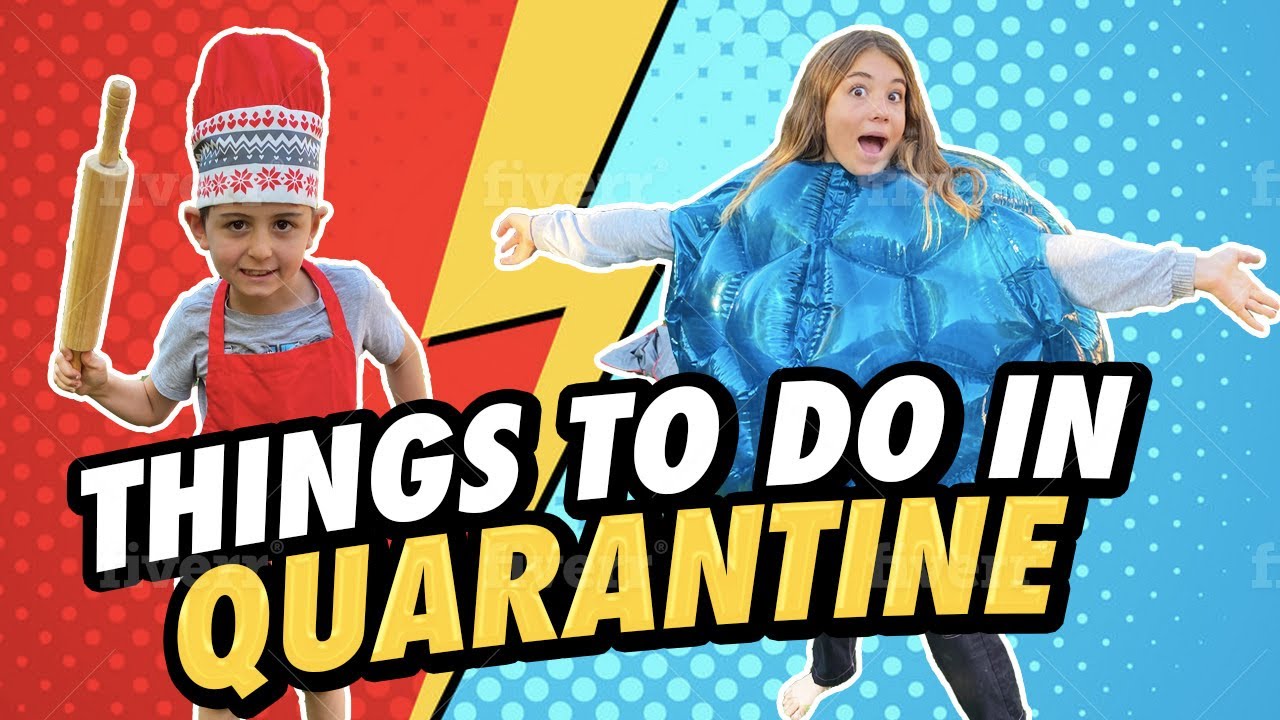 What to do when you're bored in quarantine !! YouTube