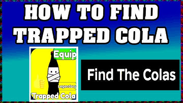 How To Find TRAPPED COLA in FIND THE COLAS ROBLOX [Update] [walkthrough]