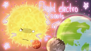 ° Flight electro souls || Animation meme || ‎@SolarBalls  || !! MY AU !! °