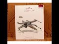 2017 Hallmark Keepsake Ornament Star Wars X-WING FIGHTER Review