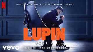 Mathieu Lamboley - Le secret | Lupin (Music from Pt. 2 of the Netflix Original Series)