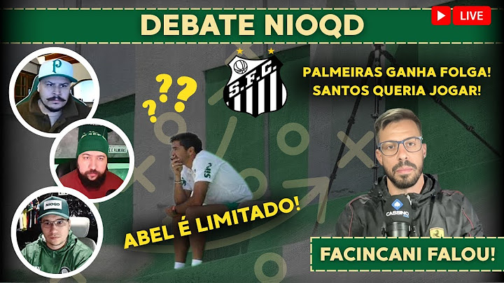 SANTOS QUERIA JOGAR | FOLGA ATÉ SEXTA! | SOSA | FACINCANI FALOU | ABEL É LIMITADO SIM.
