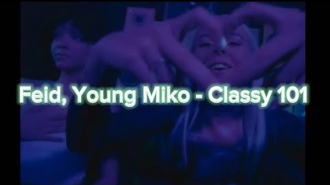 Thumbnail of Feid, Young Miko - Classy 101 English lyrics/ letra en inglés (music video)