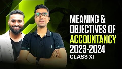 Meaning & Objectives of Accounting | Class-11 | Accounts | Shubham Jagdish | ISC | CBSE | HSC