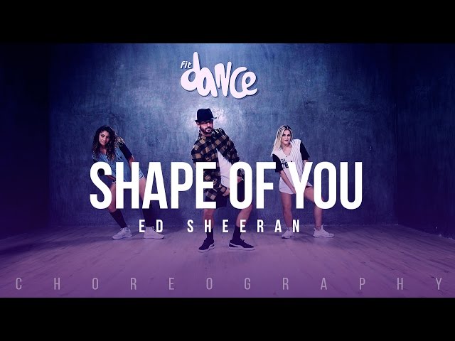 Shape of You -  Ed Sheeran - Choreography - FitDance Life class=