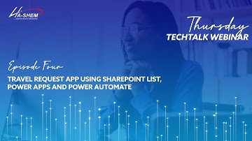 Thursday TechTalk #4 | Travel Request App using SharePoint List, Power Apps and Power Automate