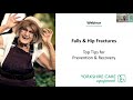 Falls &amp; Hip Fractures: Recovery and Prevention Tips - Webinar 22nd April 2021 [UK Hip&#39;Guard Launch]