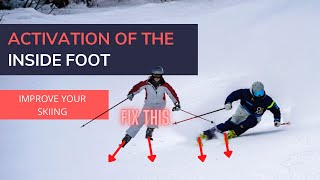 Activation Of The Inside Foot - Fix Tip Splay