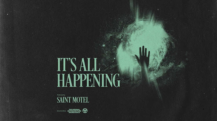 SAINT MOTEL - It's All Happening (Official Audio)