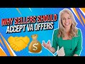 Why Home Sellers Should Accept a VA Loan Offer In This INSANe Sellers Market 💰