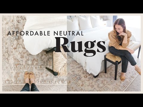 AFFORDABLE NEUTRAL RUGS (that look expensive!) | Rug Tips & Current