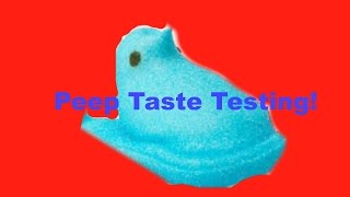 Peep Tasting- Blue Raspberry, Sweet Lemonade, Bubblegum, and Mystery