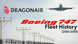 Dragonair Boeing 747 Fleet History (2001-2010)