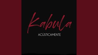 Video thumbnail of "Kabula - ¿Para Que... ?"