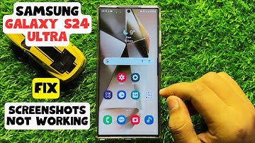 How to Fix Samsung Galaxy S24 Ultra Screenshots Not Working