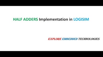 Half Adder Implementation in Logisim | Explore EmbeddedTech