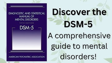 Demystifying the DSM-5: Understanding its Purpose and Practical Applications