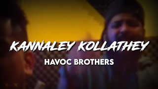 Kannaley Kollathey - Havoc Brothers | HB4LYF