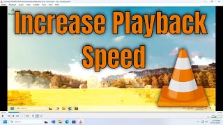 How To Increase Playback Speed in VLC Media Player [Guide]
