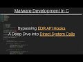 Bypassing AV/EDR API Hooks | A Deep Dive into Direct System Calls | Red Teaming