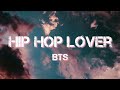 BTS - Hip Hop Lover (Lyrics)