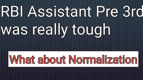 RBI Assistant 3rd Shift was tough || What about Normalization