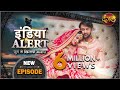 India Alert | New Episode 559 | Mehngi Dulhan - महंगी दुल्हन  | #DangalTVChannel | India Alert 2021