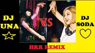 DJ SODA VS DJ UNA  REMIX || DJ SODA BREAKBEAT REMIX || DJ UNA BREAKBEAT REMIX