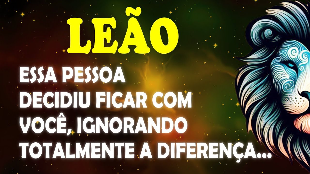 ♌🦁 Essa pessoa decidiu ficar com você, IGNORANDO totalmente a diferença... #amorleao
